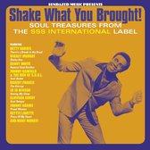 Shake What You Brought! Soul Treasures From The Sss Internat