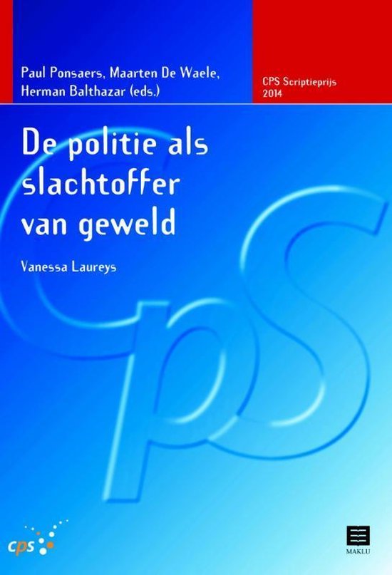 CPS-scriptieprijs 2014 - De politie als slachtoffer van gewe ... - cover