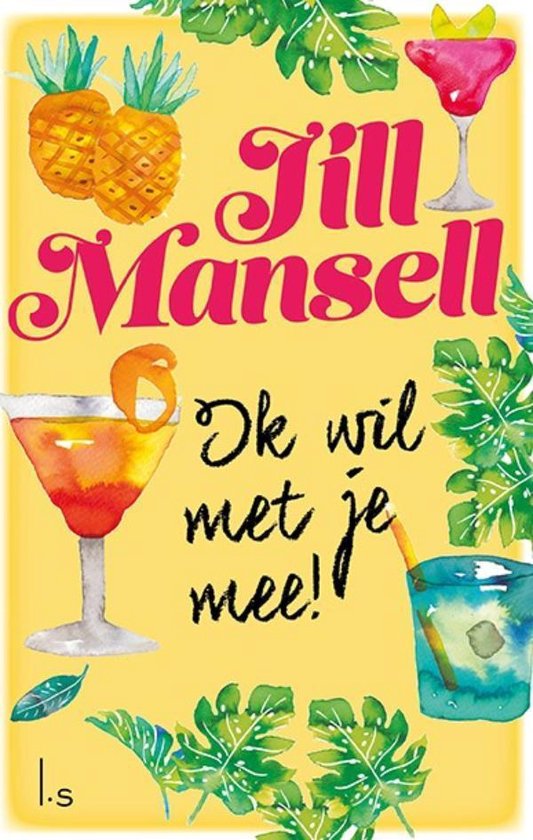 Ik wil met je mee! - Jill Mansell