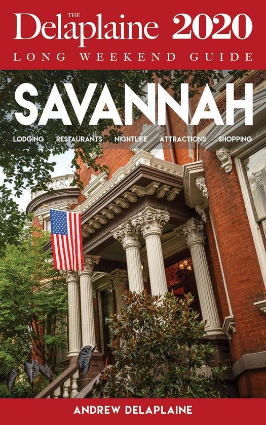 Savannah - The Delaplaine 2020 Long Weekend Guide - cover