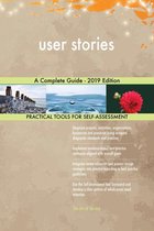user stories A Complete Guide - 2019 Edition