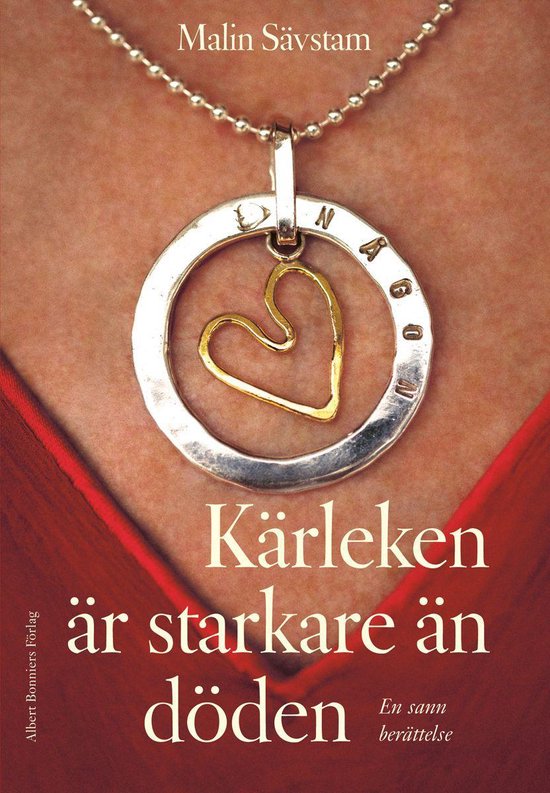 Kärleken är starkare än döden : en sann berättelse - cover
