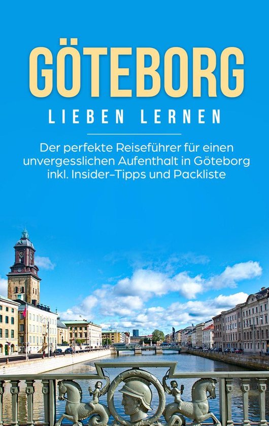 Couverture de guide touristique pour Göteborg avec ciel bleu, bâtiments historiques au bord du canal et statues au premier plan.