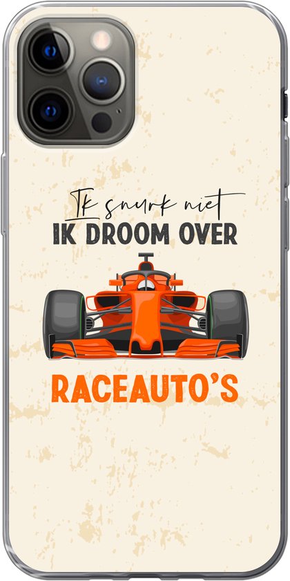 iPhone 13 Pro hoesje - Ik snurk niet, ik droom over raceauto's - Spreuken -  Quotes -... | bol.com