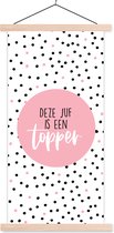 Posterhanger incl. Poster 60x120 cm - Schoolplaat - Quotes - Spreuken - Juf - Deze juf is een topper - Textielposter - Blanke latten
