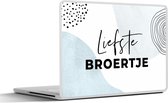Laptop sticker - 15.6 inch - Spreuken - Liefde - 'Liefste broertje' - Quotes - 36x27,5cm - Laptopstickers - Laptop skin - Cover