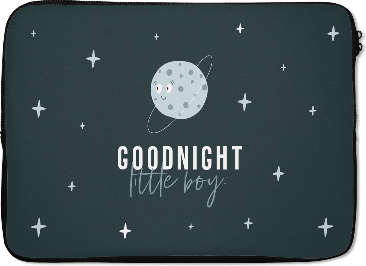 Laptophoes 13 inch - Quotes - Jongen - Goodnight little boy - Spreuken - Kids - Baby - Jongens - Laptop sleeve - Binnenmaat 32x22,5 cm - Zwarte achterkant