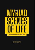 The Myriad Scenes of Life