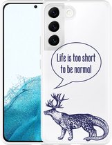 Galaxy S22+ Hoesje Life is too Short - Designed by Cazy