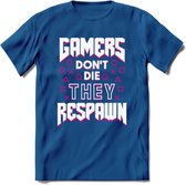 Gamers don't die T-shirt | Roze | Gaming kleding | Grappig game verjaardag cadeau shirt Heren – Dames – Unisex | - Donker Blauw - 3XL