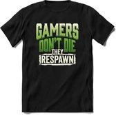 Gamers don't die T-shirt | Groen | Gaming kleding | Grappig game verjaardag cadeau shirt Heren – Dames – Unisex | - Zwart - L