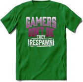 Gamers don't die T-shirt | Roze | Gaming kleding | Grappig game verjaardag cadeau shirt Heren – Dames – Unisex | - Donker Groen - M