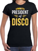 President of disco feest t-shirt zwart voor dames - discofeest / party shirt - Cadeau voor een disco liefhebber XS