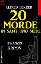 20 Morde in Samt und Seide: Zwanzig Krimis