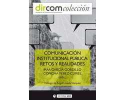 Dircom - Comunicación institucional pública. Retos y realidades