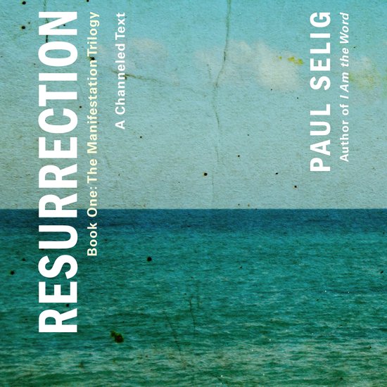 Resurrection: A Channeled Text - cover