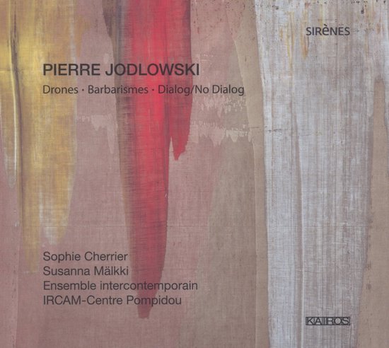 Ensemble Intercontemporain - Jodlowski: Drones. Barbarismes (CD)
