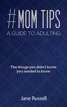 #MOM Tips – A Guide to Adulting