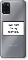 Case Company® - Samsung Galaxy A31 hoesje - Fight for my fairytale - Soft Cover Telefoonhoesje - Bescherming aan alle Kanten en Schermrand