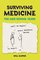 Surviving Medicine: The Med School Years