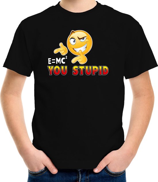 Funny emoticon t-shirt E is MC You stupid zwart voor kids - Fun / cadeau shirt 158/164