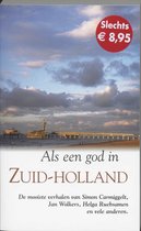 Als Een God In Zuid Holland