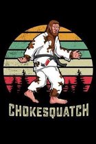 Chokesquatch: 6x9 150 Page College-Ruled Notebook for Jiu Jitsu Students, Mixed Martial Arts fans, and people who like Brazilian com