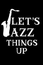 Let's Jazz Things Up