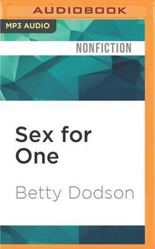 Sex For One Betty Dodson 9781536643176 Boeken