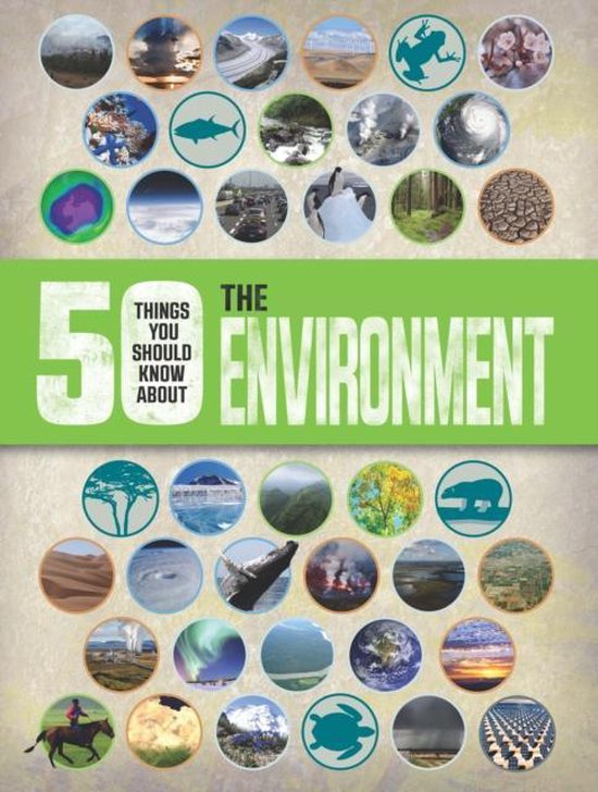 50 Things You Should Know About the Environment, Jen Green ...