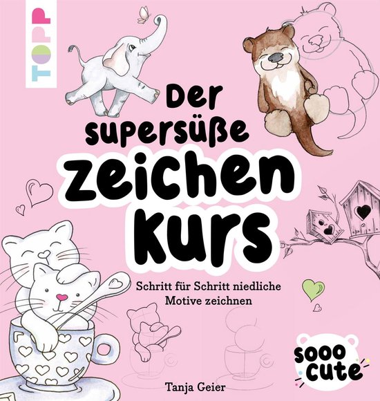 Sooo Cute - Der supersüße Zeichenkurs - cover