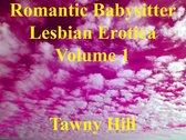 Romantic Babysitter Lesbian Erotica 1 - Romantic Babysitter Lesbian Erotica Volume 1