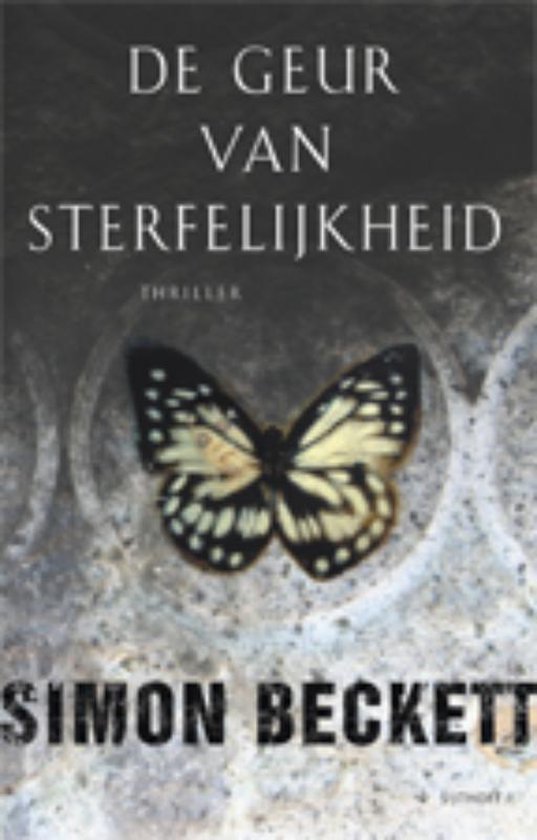 Boekcover 'De Geur Van Sterfelijkheid' met een vlinder en de tekst 'Simon Beckett'.