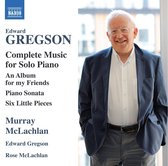 Murray McLachlan - Edward Gregson - Rose McLachlan - Complete Music For Solo Piano (CD)