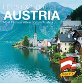 Children's Explore the World Books - Let's Explore Austria's (Most Famous Attractions in Austria's)