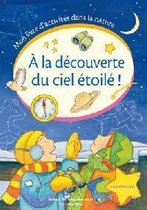 Livre d'act. dans la nature - a la découverte du ciel étoilé