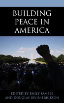 Peace and Security in the 21st Century - Building Peace in America