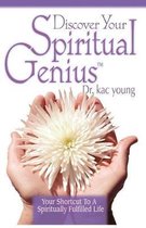 Discover Your Spiritual Genius: Your Shortcut to a Spiritually Fulfilled Life