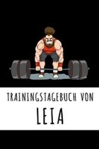 Trainingstagebuch von Leia: Personalisierter Tagesplaner f�r dein Fitness- und Krafttraining im Fitnessstudio oder Zuhause