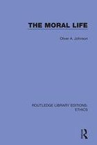 Routledge Library Editions: Ethics - The Moral Life