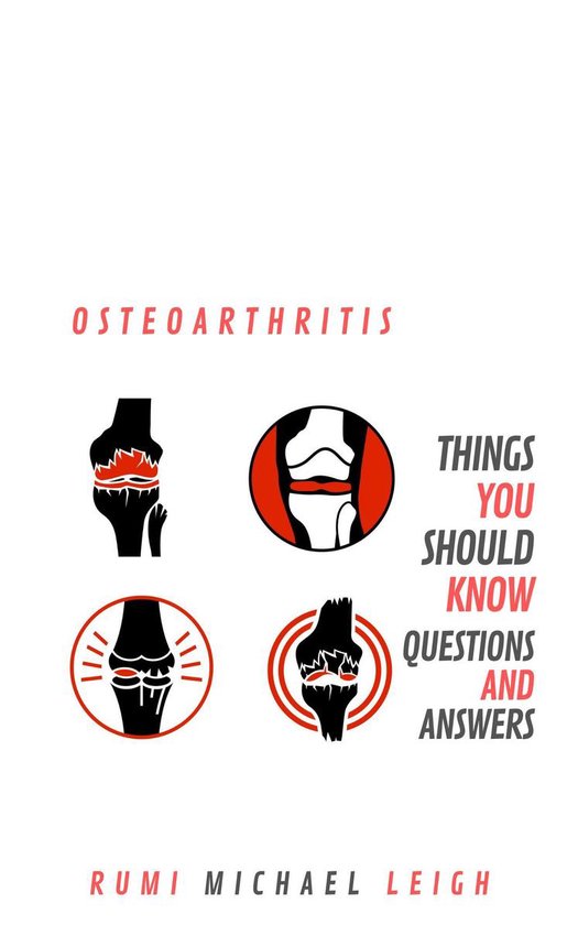 Things You Should Know - Osteoarthritis