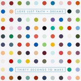 Love Lust Faith + Dreams (Limited Deluxe Edition)