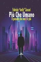 Piu che umano