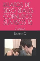 Relatos de Sexo Reales Cornudos Sumisos 18