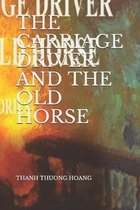 The Carriage Driver & The Old Horse