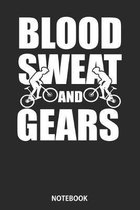 Notebook: Blood Sweat And Gears Mountain Biking