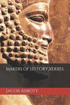 Makers of History Xerxes