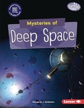Searchlight Books ™ — Space Mysteries - Mysteries of Deep Space