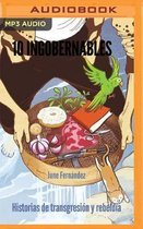 10 Ingobernables