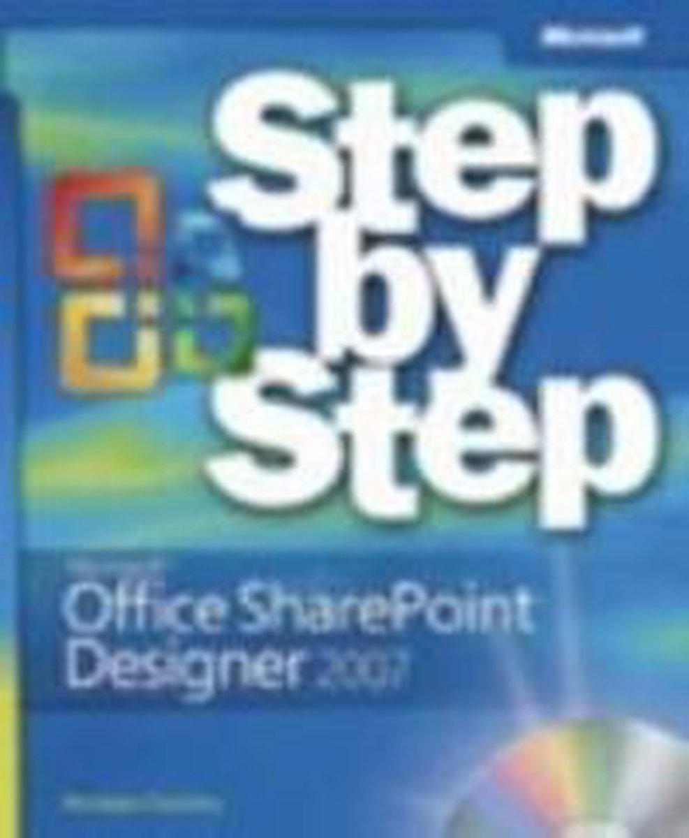 Microsoft Office Sharepoint Designer 2007 Step By Step
